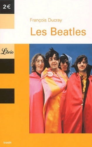 Les Beatles - François Ducray -  Librio - Livre