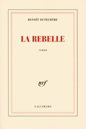 Livrenpoche : La rebelle - Benoît Duteurtre - Livre