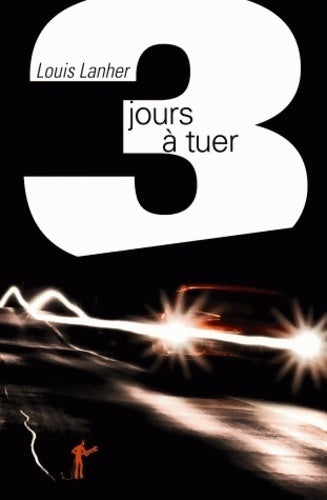 Livrenpoche : 3 jours à tuer - Louis Lanher - Livre