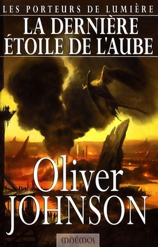 Livrenpoche : Les porteurs de lumière : La dernière étoile de l'aube - Oliver Johnson - Livre