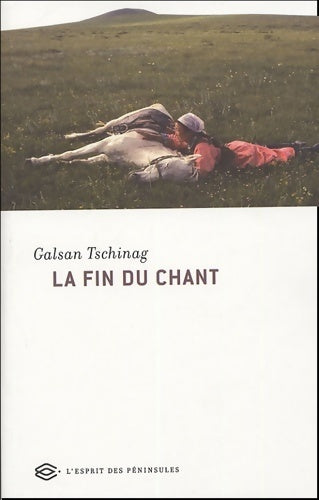 Livrenpoche : La fin du chant - Galsan Tschinag - Livre