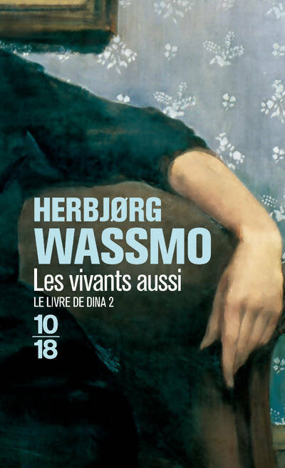 Livrenpoche : Le livre de Dina Tome II : Les vivants aussi - Herbjorg Wassmo - Livre