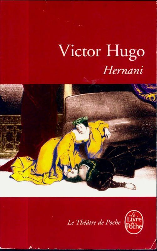 Hernani - Victor Hugo -  Le Livre de Poche - Livre