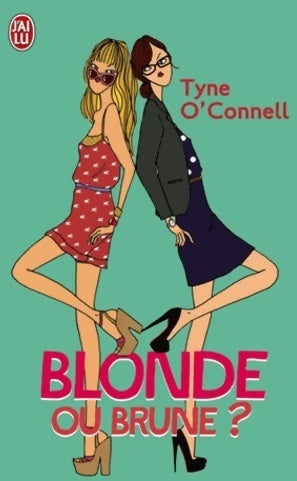 Livrenpoche : Blonde ou brune ? - Tyne O'Connell - Livre