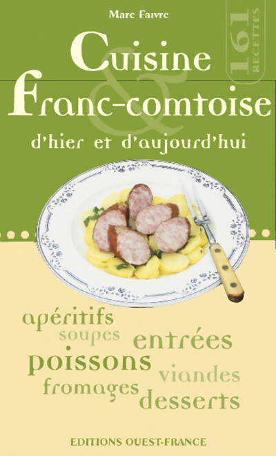 Livrenpoche : Cuisine franc-comtoise d'hier & d'aujourd'hui - Marc Faivre - Livre