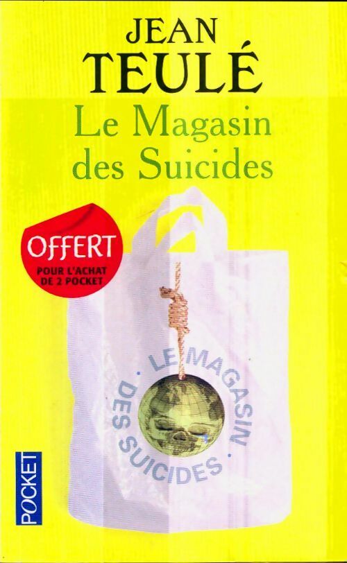 Livrenpoche : Le magasin des suicides - Jean Teulé - Livre