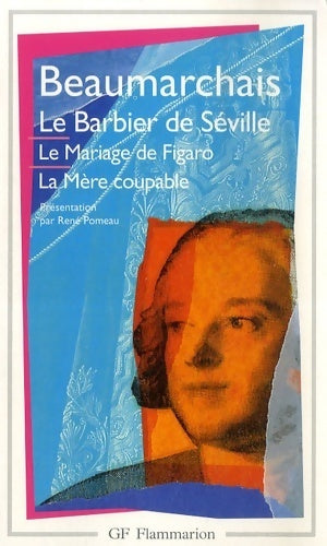 Théâtre : Le barbier de Séville / Le mariage de Figaro / La mère coupable - Beaumarchais -  GF - Livre