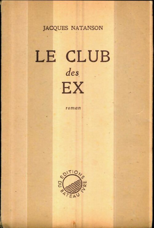 Livrenpoche : Le club des ex - Jacques-J. Natanson - Livre