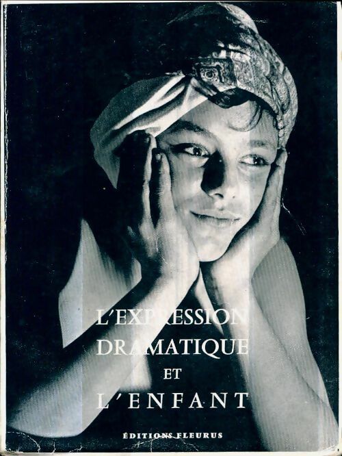 Livrenpoche : L'expression dramatique et l'enfant - Collectif - Livre