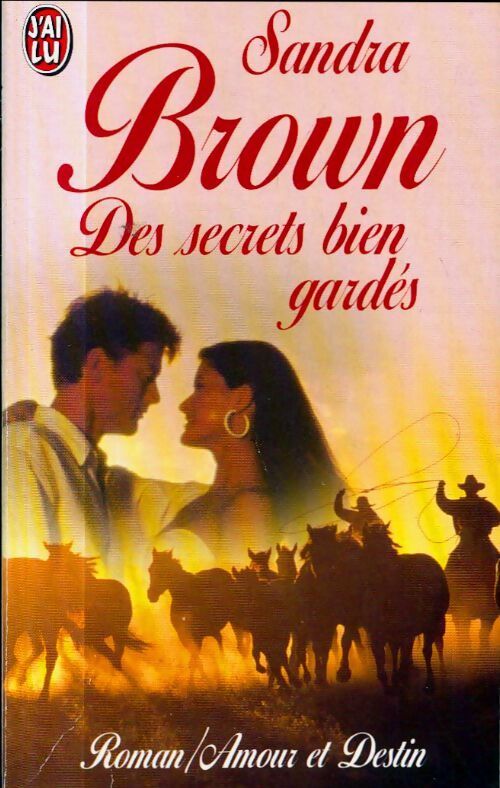 Des secrets bien gardés - Sandra Brown - Livre