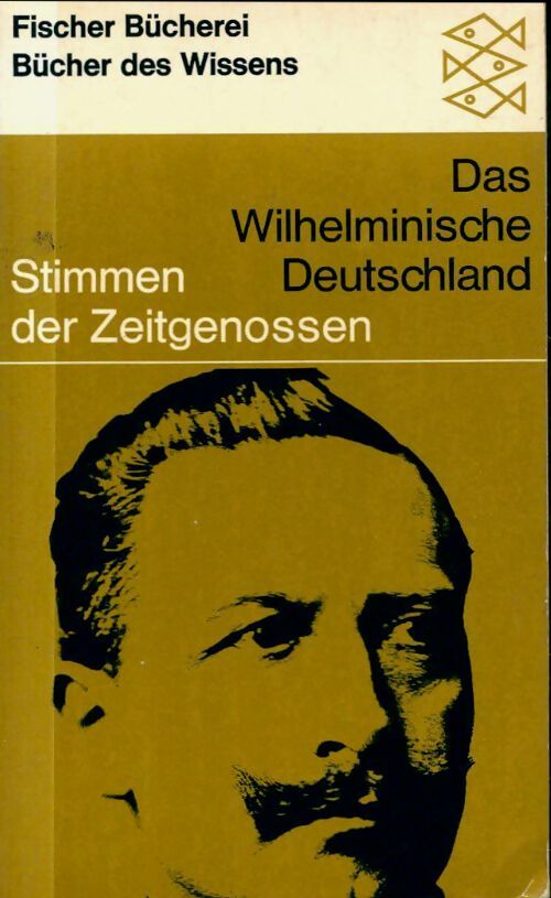 Livrenpoche : Das wilhelminische deutschland - Stimmen Der Zeitgenossen - Livre