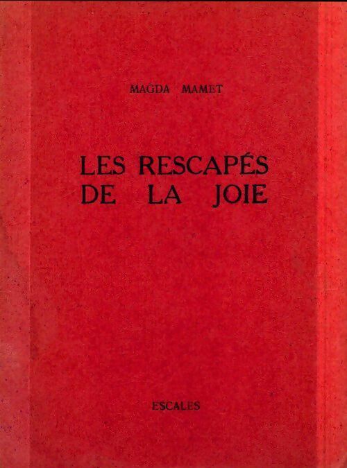 Livrenpoche : Les rescapés de la joie - Magda Mamet - Livre