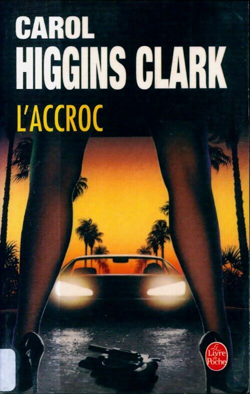 Livrenpoche : L'accroc - Carol Higgins Clark - Livre