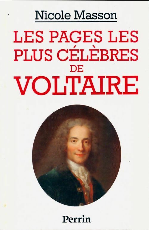 Livrenpoche : Les pages les plus célèbres de Voltaire - Nicole Masson - Livre
