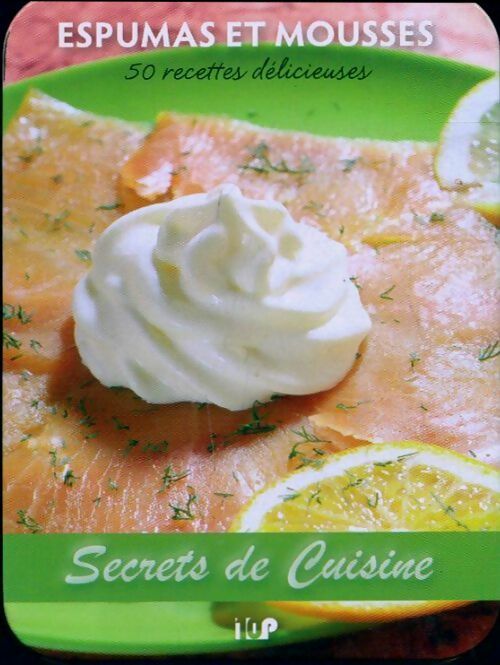 Livrenpoche : Secrets de cuisine. Espumas et mousses - Collectif - Livre