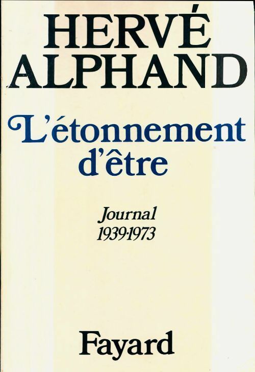 Livrenpoche : L'étonnement d'être. Journal 1939-1973 - Hervé Alphand - Livre