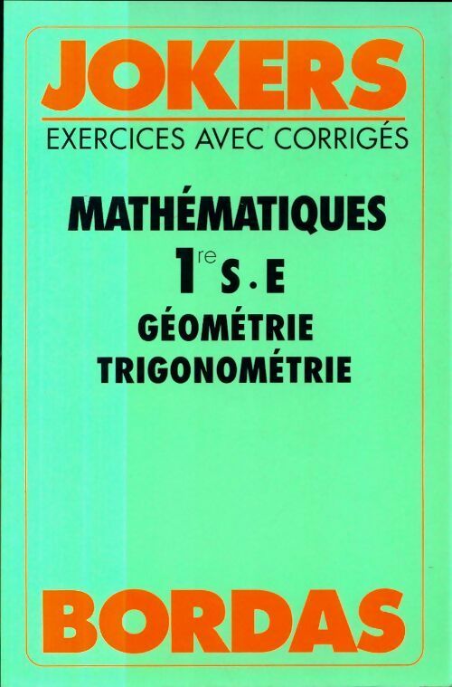 Livrenpoche : Mathématiques 1re S et E : Géométrie, trigonométrie - Michel Szwarcbaum - Livre