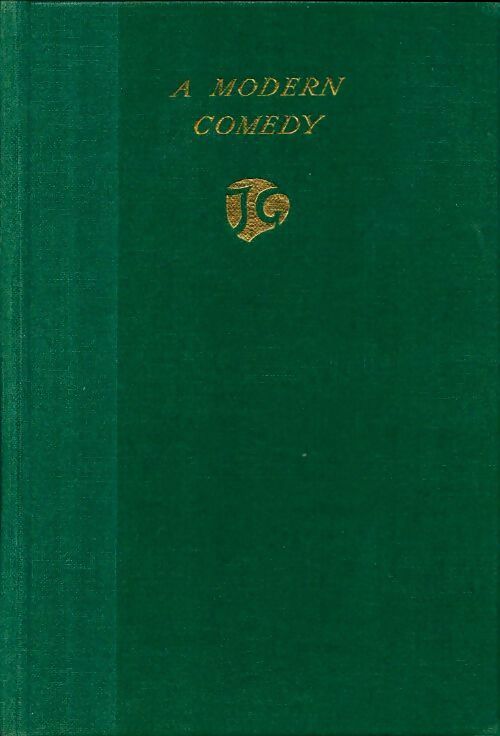 A modern comedy - John Galsworthy -  Heinemann GF - Livre