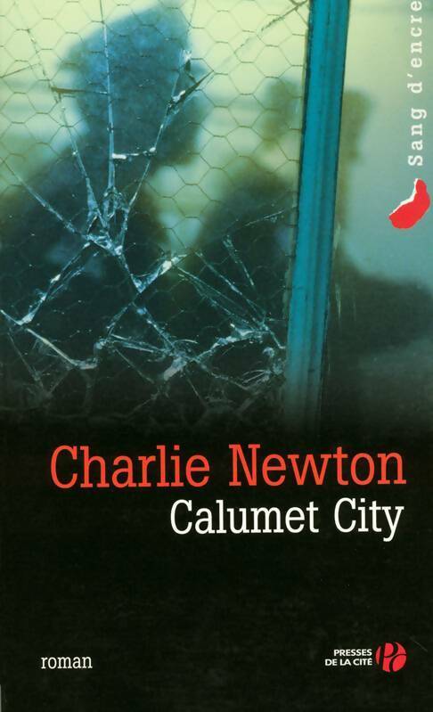 Livrenpoche : Calumet City - Charlie Newton - Livre