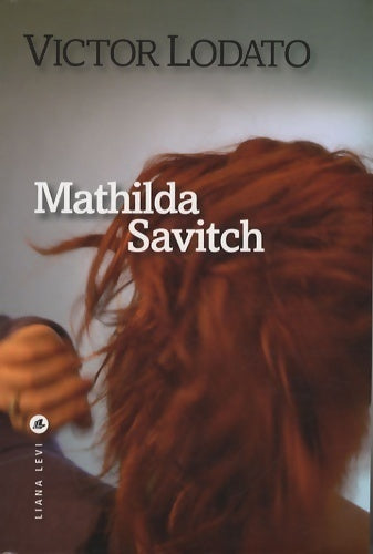 Livrenpoche : Mathilda Savitch - Victor Lodato - Livre