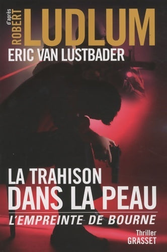 Livrenpoche : La trahison dans la peau - Robert Ludlum - Livre