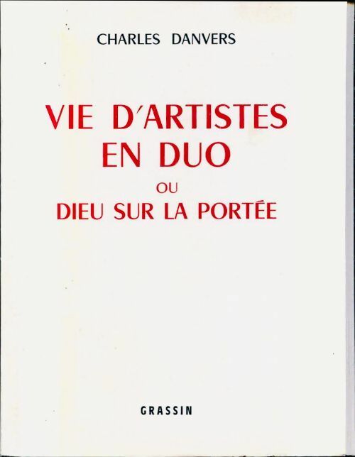 Livrenpoche : Vie d'artistes en duo ou Dieu sur la portée - Charles Danvers - Livre