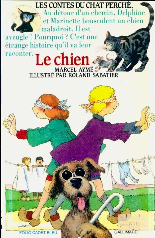 Livrenpoche : Les contes du chat perché n°2 : Le chien - Marcel Aymé - Livre