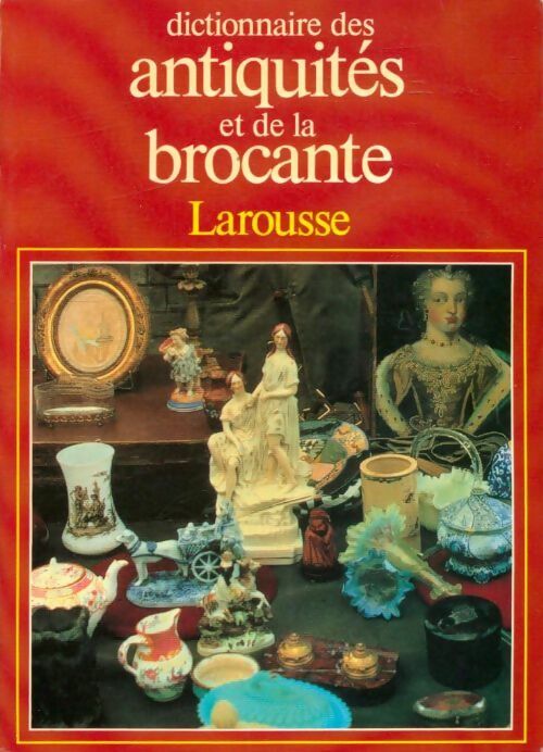 Livrenpoche : Dictionnaire des antiquités et de la brocante - Collectif - Livre