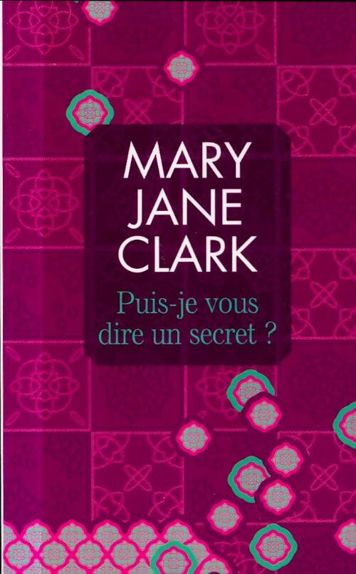 Livrenpoche : Puis-je vous dire un secret ? - Mary Jane Clark - Livre