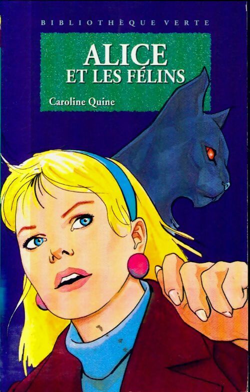 Livrenpoche : Alice et les félins - Caroline Quine - Livre