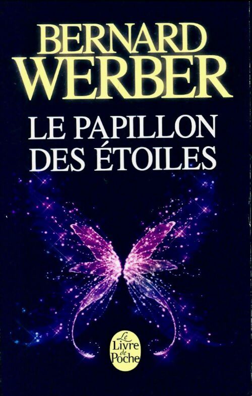 Livrenpoche : Le papillon des étoiles - Bernard Werber - Livre