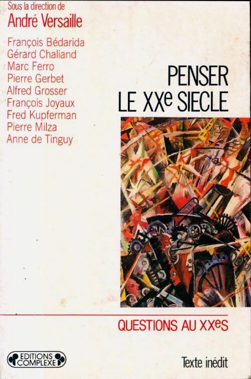 Livrenpoche : Penser le XXe siècle - André Versaille - Livre