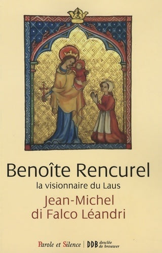 Livrenpoche : Benoîte Rencurel la visionnaire du Laus - Jean-Michel Di Falco Léandri - Livre
