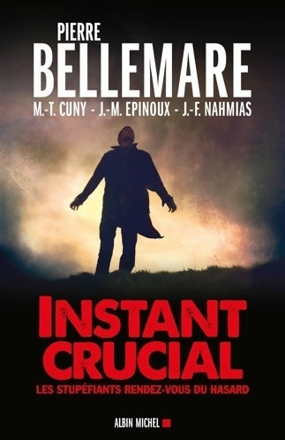 Livrenpoche : Instant crucial - Marie-Thérèse Cuny, Jean-François Nahmias, Jean-Marc Epinoux - Livre