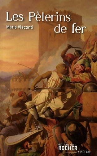 Livrenpoche : Les pèlerins de fer - Marie Visconti - Livre
