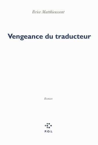 Vengeance du traducteur - Brice Matthieussent - Livre