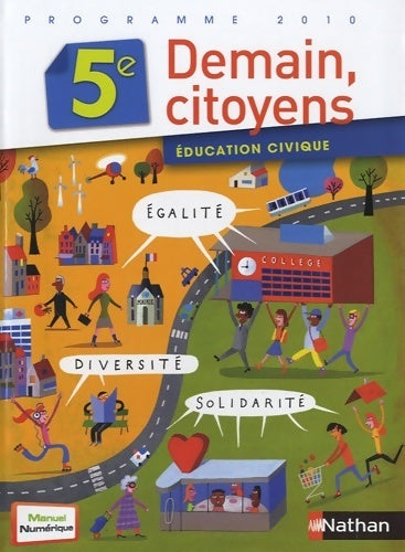 Livrenpoche : Demain citoyens 5e, 2010 - Anne-Marie Hazard-Tourillon - Livre