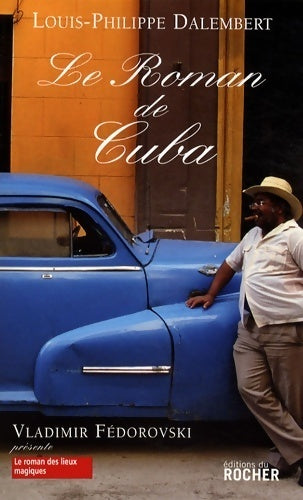 Le roman de Cuba - Louis-Philippe Dalembert - Livre