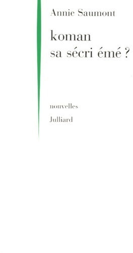 Livrenpoche : Koman sa sécri émé ? - Annie Saumont - Livre