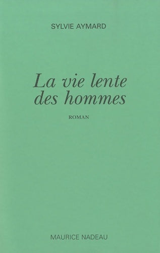 Livrenpoche : La vie lente des hommes - Sylvie Aymard - Livre
