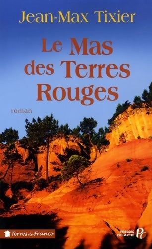 Livrenpoche : Le mas des Terres Rouges - Jean-Max Tixier - Livre
