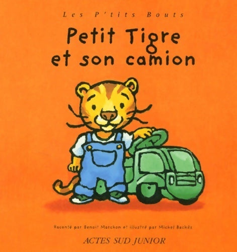 Livrenpoche : Petit tigre et son camion - Benoit Marchon - Livre