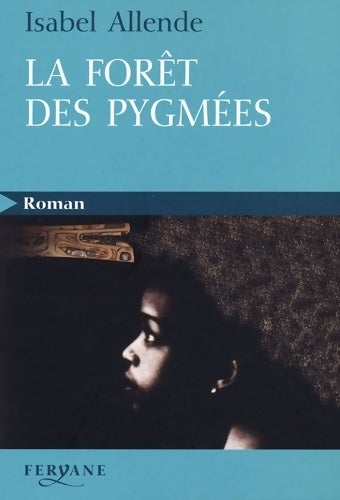 Livrenpoche : La forêt des pygmées - Isabel Allende - Livre