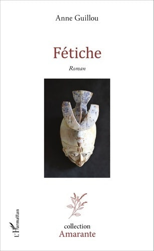 Fétiche - Anne Guillou -  Amarante - Livre
