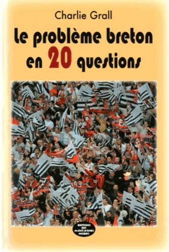 Livrenpoche : Le problème breton en 20 questions - Charlie Grall - Livre