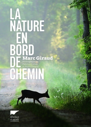 La nature en bord de chemin - Marc Giraud - Livre