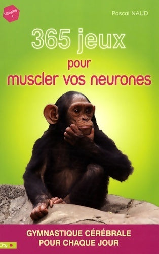 Livrenpoche : 365 exercices pour muscler vos neurones - Pascal Naud - Livre