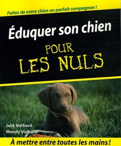 Livrenpoche : Eduquer son chien pour les nuls - Jack Volhard - Livre