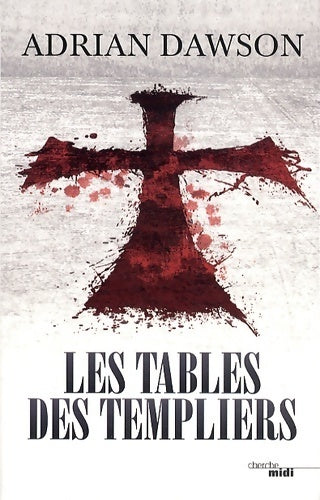 Livrenpoche : Les tables des templiers - Adrian Dawson - Livre