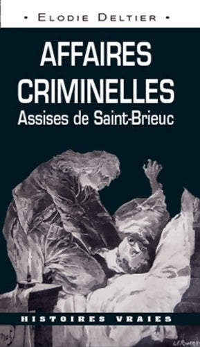Livrenpoche : Affaires criminelles assises de Saint Brieuc - Elodie Deltier - Livre